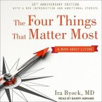 The Four Things That Matter Most 10th Anniversary Edition Lib/E: A Book about Living