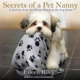 Secrets of a Pet Nanny Lib/E: A Journey from the White House to the Dog House