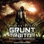 Grunt Traitor Lib/E: A Task Force Ombra Novel