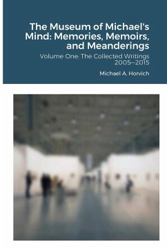 The Museum of Michael's Mind - Volume One - Horvich, Michael A.