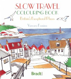 The Slow Travel Colouring Book: Britain's Exceptional Places - Fomina, Varvara