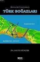 Montreuxden Kanal Istanbula Türk Bogazlari - Güngör, Salih