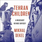 Tehran Children: A Holocaust Refugee Odyssey