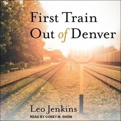 First Train Out of Denver - Jenkins, Leo