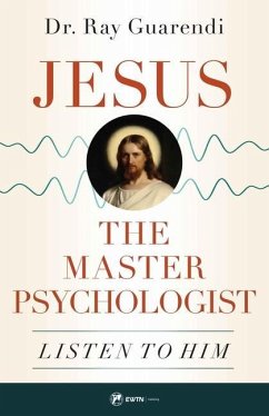 Jesus, the Master Psychologist - Guarendi, Ray