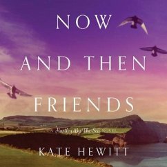 Now and Then Friends - Hewitt, Kate