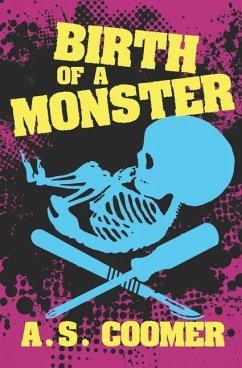 Birth of a Monster - Coomer, A. S.