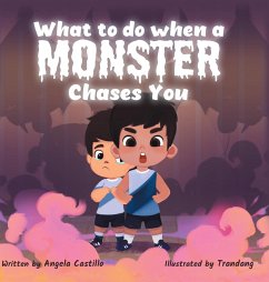 What to do when a Monster Chases You - Castillo, Angela