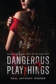 Dangerous Playthings