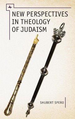 New Perspectives in Theology of Judaism - Spero, Shubert