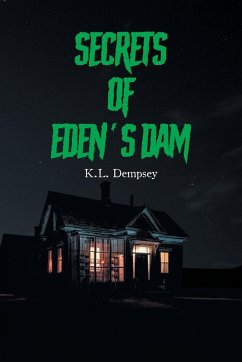 Secrets of Eden's Dam - Dempsey, K. L.