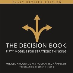 The Decision Book: Fifty Models for Strategic Thinking (Fully Revised Edition) - Krogerus, Mikael; Tschappeler, Roman