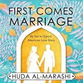 First Comes Marriage Lib/E: My Not-So-Typical American Love Story