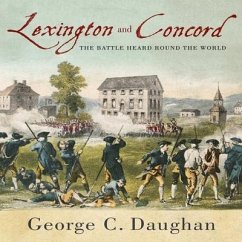 Lexington and Concord Lib/E: The Battle Heard Round the World - Daughan, George C.