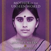 Mother of the Unseen World Lib/E: The Mystery of Mother Meera