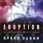 Eruption: The Untold Story of Mount St. Helens