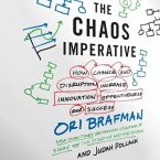 The Chaos Imperative Lib/E: How Chance and Disruption Increase Innovation, Effectiveness, and Success