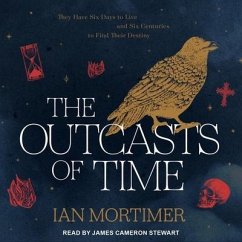 The Outcasts of Time Lib/E - Mortimer, Ian