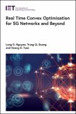 Real Time Convex Optimisation for 5g Networks and Beyond