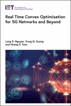 Real Time Convex Optimisation for 5g Networks and Beyond - Nguyen, Long D.; Duong, Trung Q.; Tuan, Hoang D.