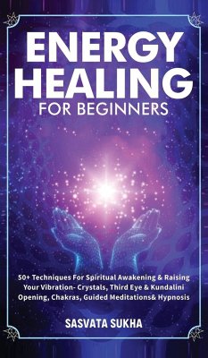 Energy Healing for Beginners - Sukha, Sasvata