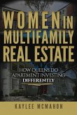 Women in Multifamily Real Estate: How Queens Do Apartment Investing Differently