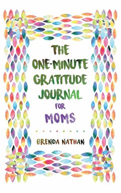 The One-Minute Gratitude Journal for Moms - Nathan, Brenda
