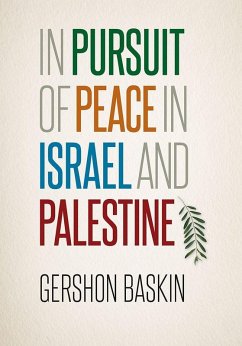 In Pursuit of Peace in Israel and Palestine (eBook, ePUB) - Baskin, Gershon