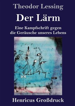 Der Lärm (Großdruck) - Lessing, Theodor