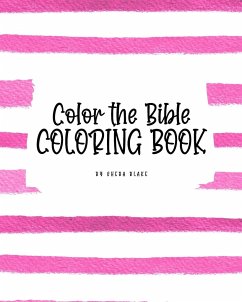 Color the Bible Coloring Book for Children (8x10 Coloring Book / Activity Book) - Blake, Sheba