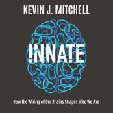 Innate Lib/E: How the Wiring of Our Brains Shapes Who We Are