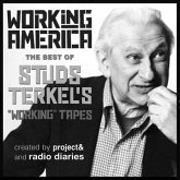 Working in America Lib/E: The Best of Studs Terkel's Working Tapes