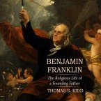Benjamin Franklin Lib/E: The Religious Life of a Founding Father