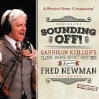 Sounding Off! Garrison Keillor's Classic Sound Effect Sketches Featuring Fred Newman: Garrison Keillor's Classic Sound Effect Sketches Featuring Fred