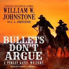 Bullets Don't Argue - Johnstone, William W.