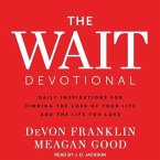The Wait Devotional Lib/E: Daily Inspirations for Finding the Love of Your Life and the Life You Love