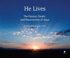 He Lives: The Passion, Death, and Resurrection of Jesus - Wansbrough, Henry