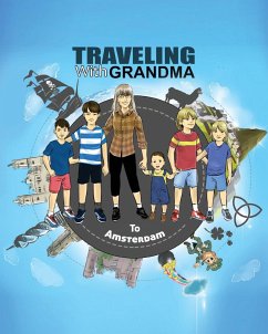 TRAVELING with GRANDMA to AMSTERDAM - Brady, Jody