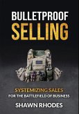 Bulletproof Selling