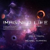 Imagined Life Lib/E: A Speculative Scientific Journey Among the Exoplanets in Search of Intelligent Aliens, Ice Creatures, and Supergravity