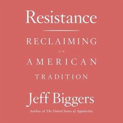 Resistance: Reclaiming an American Tradition - Biggers, Jeff