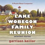 Lake Wobegon Family Reunion Lib/E: Selected Stories