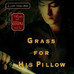 Grass for His Pillow Lib/E: Tales of the Otori Book Two - Hearn, Lian