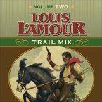 Trail Mix Volume Two Lib/E: Mistakes Can Kill You, the Nester and the Piute, Trail to Pie Town, Big Medicine.