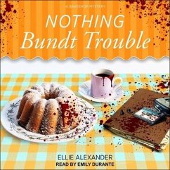 Nothing Bundt Trouble - Alexander, Ellie