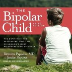 The Bipolar Child Lib/E: The Definitive and Reassuring Guide to Childhood's Most Misunderstood Disorder