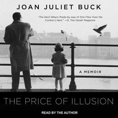 The Price of Illusion Lib/E: A Memoir - Buck, Joan Juliet