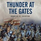 Thunder at the Gates Lib/E: The Black Civil War Regiments That Redeemed America