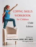 Coping Skills Workbook for Children: Child Edition