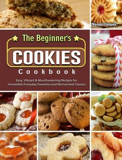 The Beginner's Cookies Cookbook - Gomez, Naomi